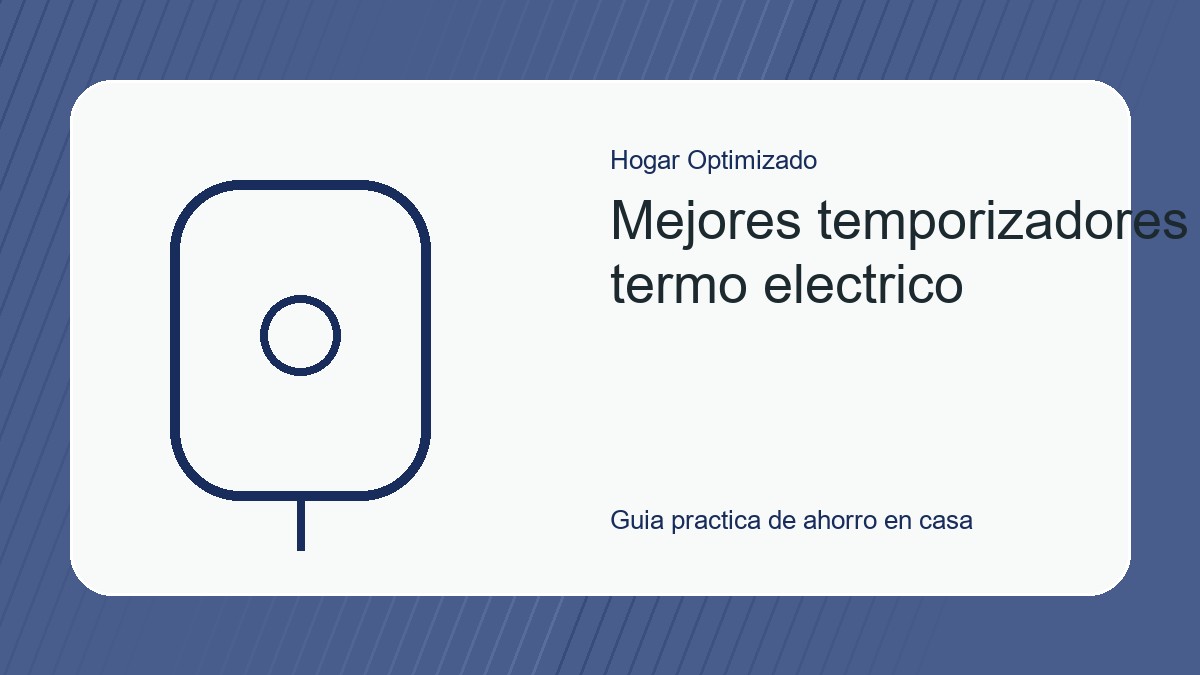 Temporizador digital para programar el encendido de un termo electrico